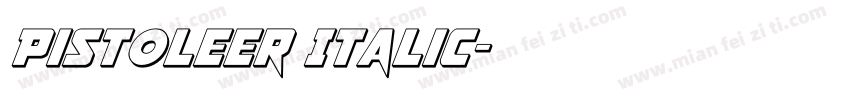 Pistoleer Italic字体转换